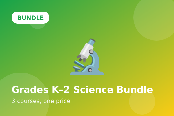 Grades K–2 Science Bundle